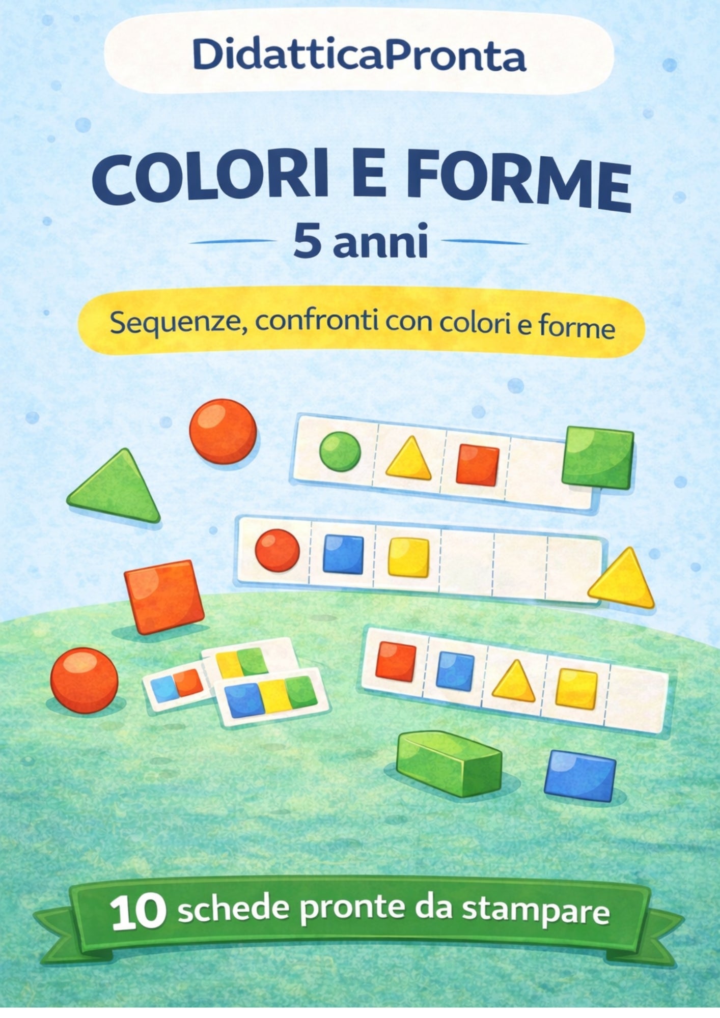 Colori e forme 5 anni – Sequenze e confronti con colori e forme