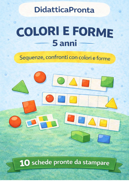 Colori e forme 5 anni – Sequenze e confronti con colori e forme